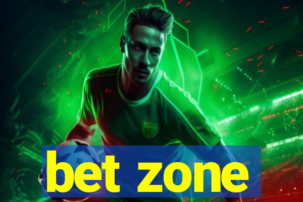 bet zone